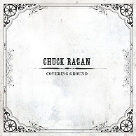 Chuck Ragan – Covering Ground