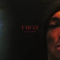 Tricky – ununiform